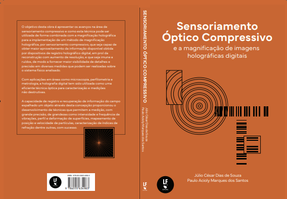 O professor Paulo Acioly Marques dos Santos, em co-autoria com Júlio César Dias de Souza, publicaram o livro “Sensoriamento Óptico Compressivo e a magnificação de imagens holográficas digitais”