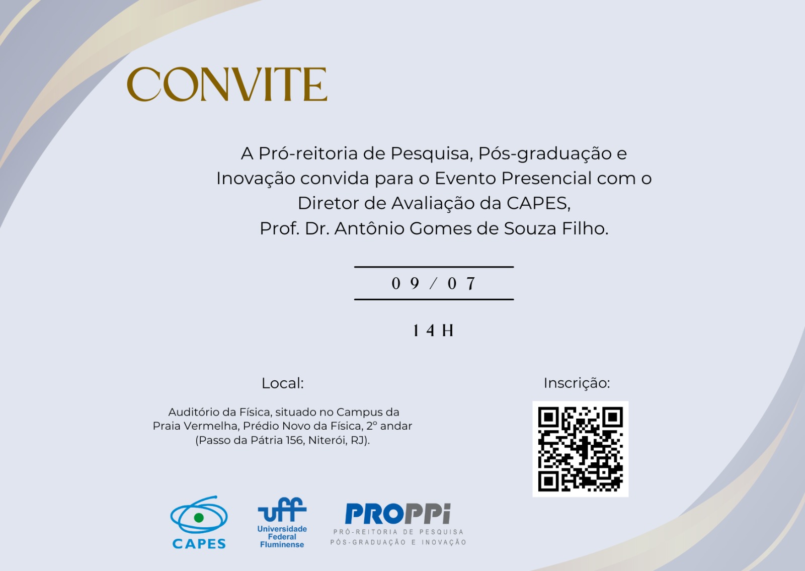 A Pró-reitoria de Pesquisa, Pós-graduação e Inovação convida para o Evento Presencial (09/07)